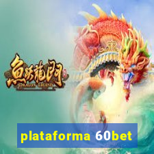 plataforma 60bet